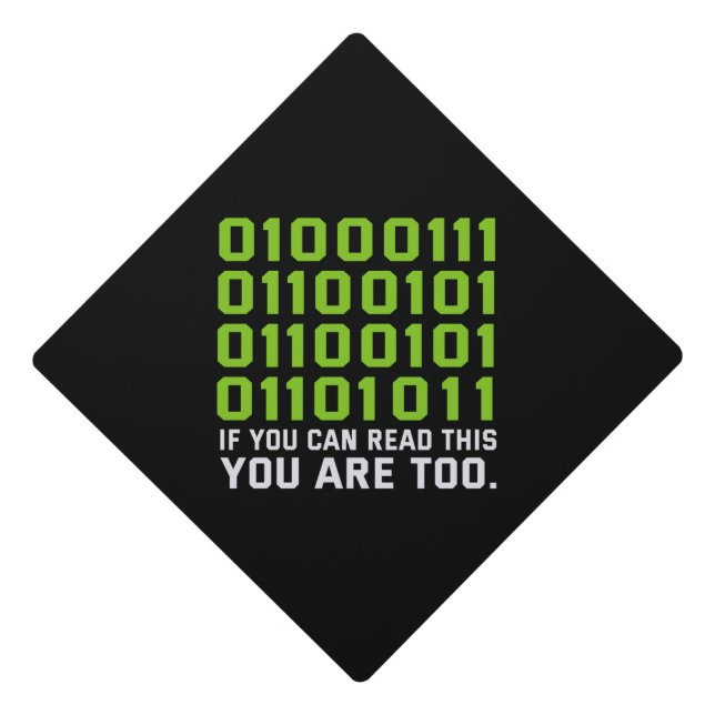 If You Can Read This Then You Are Too Coding Lover Graduation Cap Topper (Front)