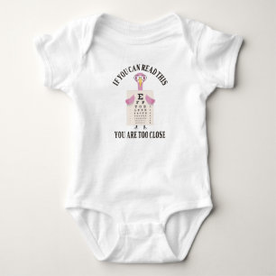 If you can read this you are too close baby bodysuit