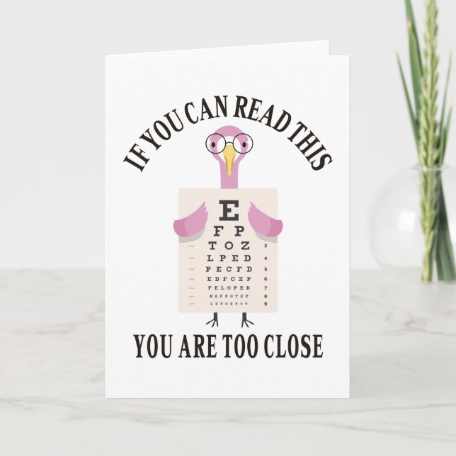 If you can read this you are too close card (Front)