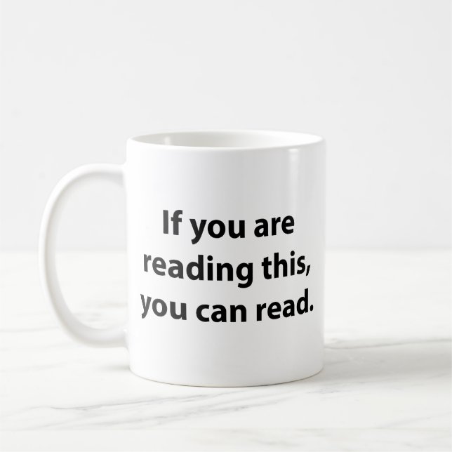 If You Can Read This, You Can Read. Coffee Mug (Left)