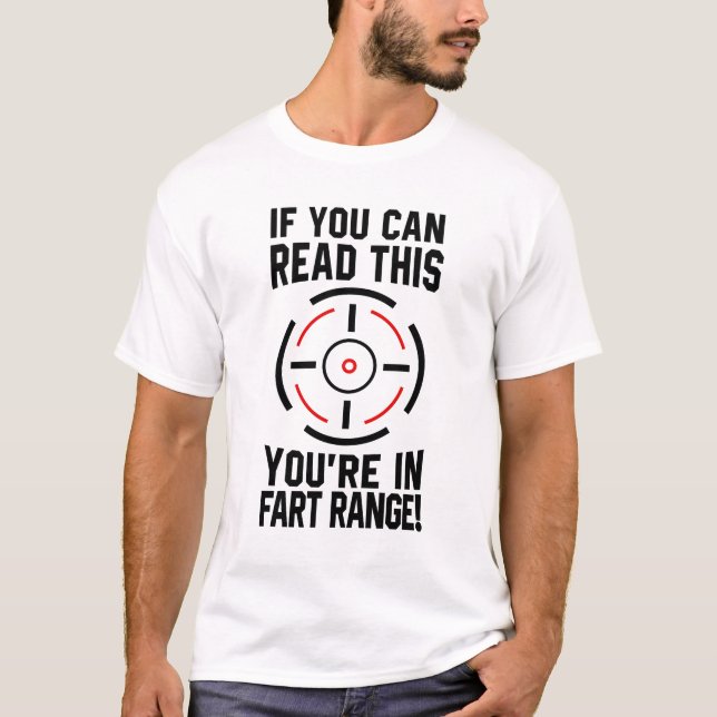 If You Can Read This You're In Fart Range Saying T-Shirt (Front)