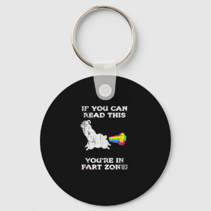 If You Can Read This Youre In Fart Zone Funny Quot Keychain