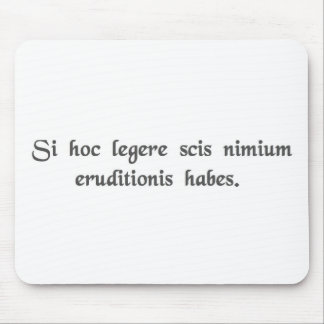 If you can read this, you're overeducated. mouse pad