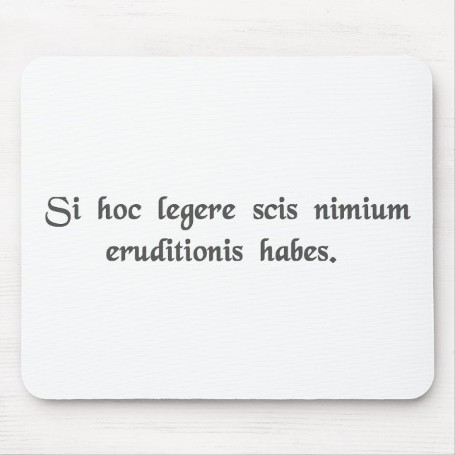 If you can read this, you're overeducated. mouse pad (Front)