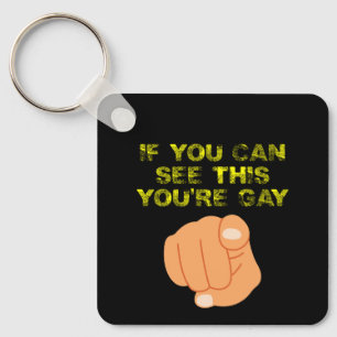 If You Can See This You're Gay Funny LGBTQ Keychain