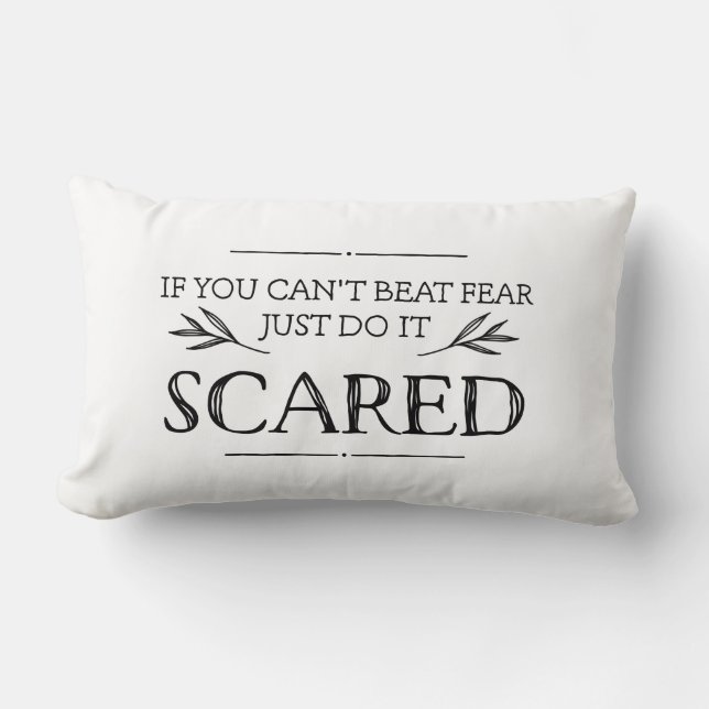 If You Can't Beat Fear, Just Do It Scared Lumbar Pillow (Front)