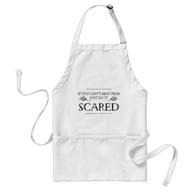 If You Can't Beat Fear, Just Do It Scared Standard Apron (Front)