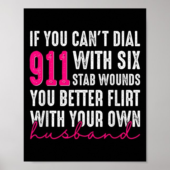 If You Can't Dial 911 With Six Stab Wounds You Bet Poster (Front)