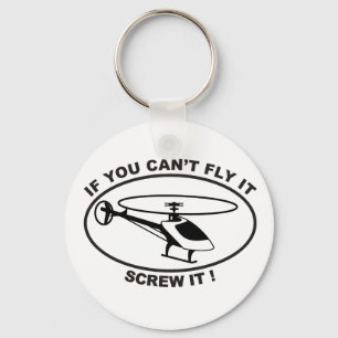 If you cant fly it keychain