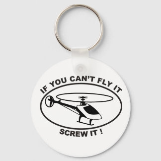 If you cant fly it keychain