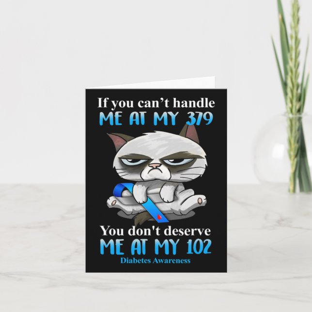 If You Can't Handle Me At My 379 Cat Diabetes Awar Card (Front)