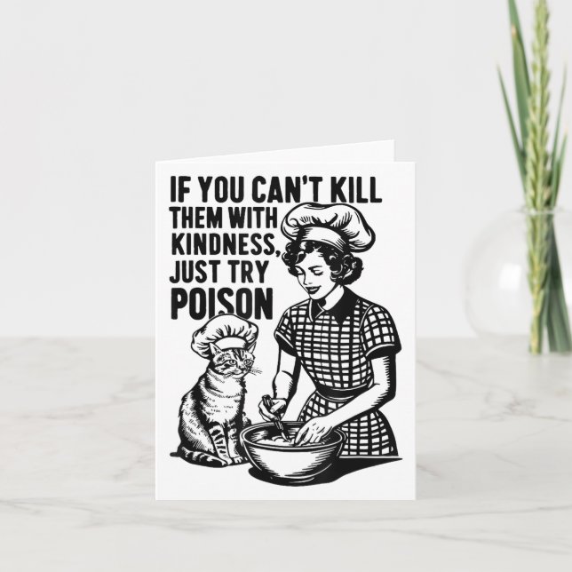 If You Can't Kill Them With Kindness Just Try Ison Card (Front)
