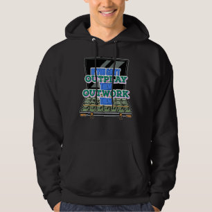 If You Can't Out Play Them Out Work Them Business Hoodie