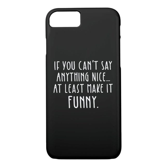 If You Can't Say Anything Nice, Make It Funny Case-Mate iPhone Case (Back)