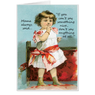 If You Can't Say Something Nice Blank Card