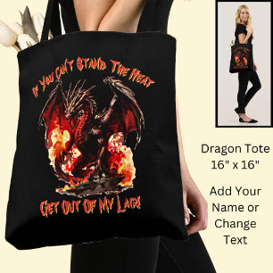 If You Can't Stand The Heat Get Out of My Lair! Tote Bag