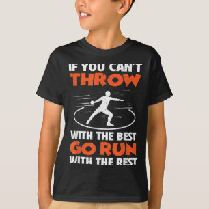 If You Can't Throw With The Go Run With The Rest  T-Shirt
