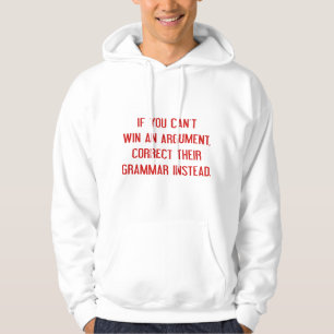 If You Can't Win An Argument Hoodie