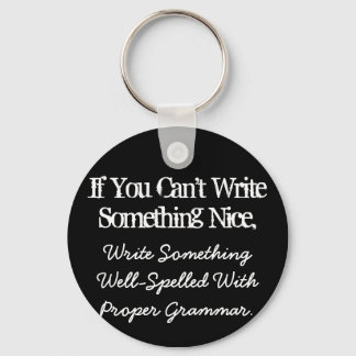 If You Can't Write Something Nice Keychain