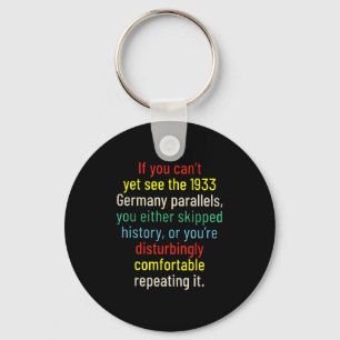 If You Can't Yet See The 1933 Germany Parallels Yo Keychain