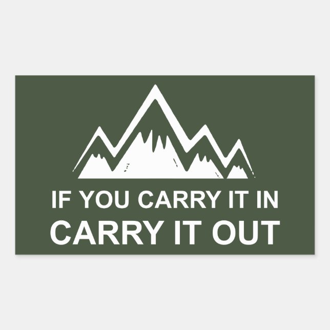 If You Carry It In Carry It Out Sticker (Front)