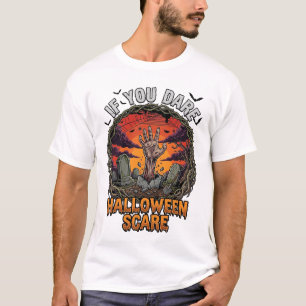 If You Dare Halloween Scare Zombie Hand Tombstone_ T-Shirt