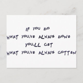 If you do what you've always done postcard