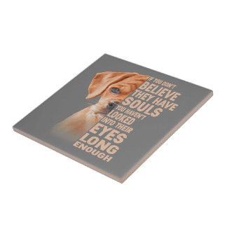 If you don't believe they have souls Puggle lover Tile