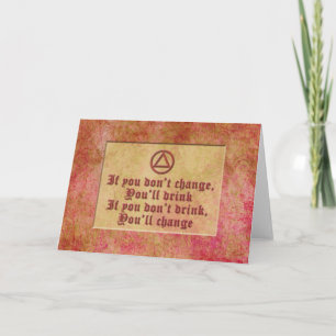 IF YOU DON'T CHANGE Sober Sobriety Recovery Card
