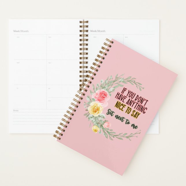 If You Don't Have Anything Nice To Say Sit Next To Planner (Display)