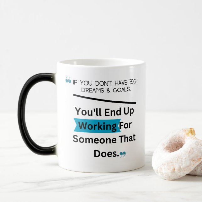 If You Don't Have Big Dreams And Goals Design Magic Mug (With Donut)