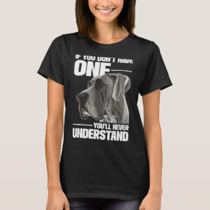 If You Don't Have One You'll Never Understand - Gr T-Shirt