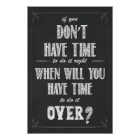 If You Don't Have Time to Do It Right Poster