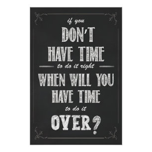 If You Don't Have Time to Do It Right Poster