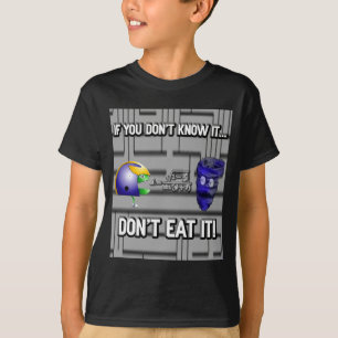 If You Dont Know It Dont Eat It T-Shirt