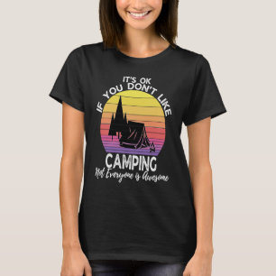 If You Don't Like Camping Camper Retro Camping T-Shirt