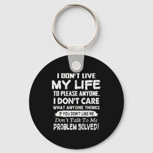 If You Don't Like Me Don't Talk To Me. Problem Sol Keychain