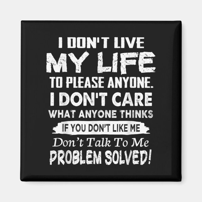 If You Don't Like Me Don't Talk To Me. Problem Sol Magnet (Front)