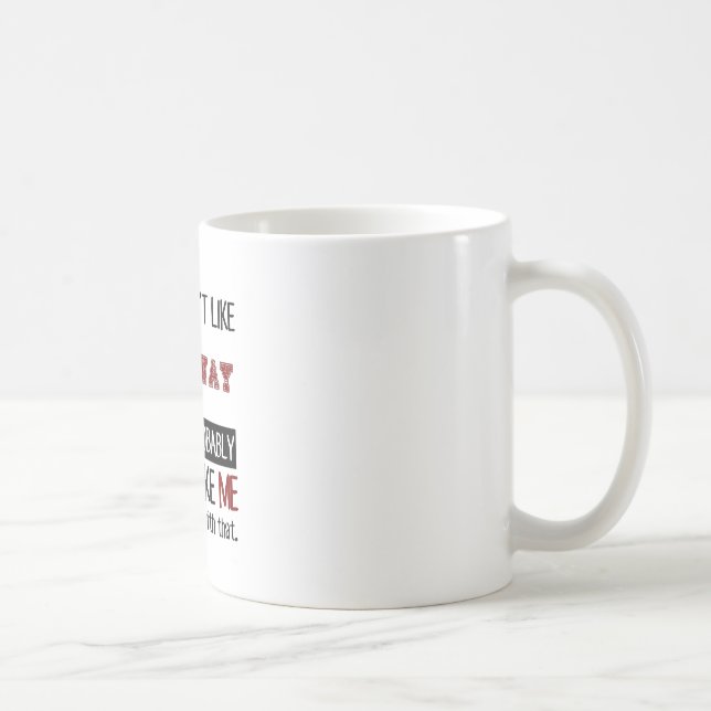 If You Don't Like Speedway Cool Coffee Mug (Right)