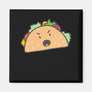 If You Dont Like Tacos Im Nacho Type  Magnet