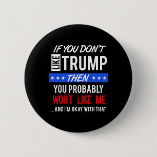 If You Dont Like Trump Quotes Trump  2 Inch Round Button