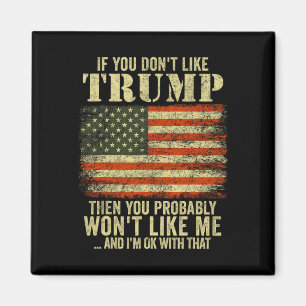 If You Don't Like Trump Then You Probly Wont Like Magnet
