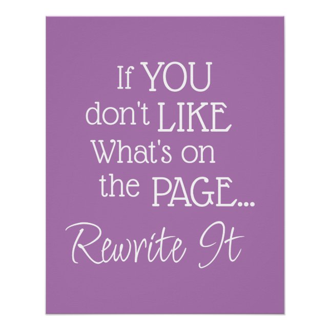 "If You Don't Like What's On the Page..." Phrase Poster (Front)
