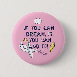 If You Dream It You Can Do It 2 Inch Round Button
