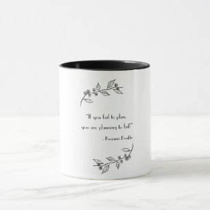 "If you fail to plan..." inspirational quote mug