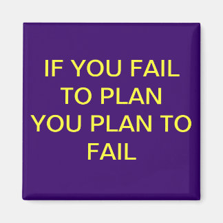 If you fail to plan magnet