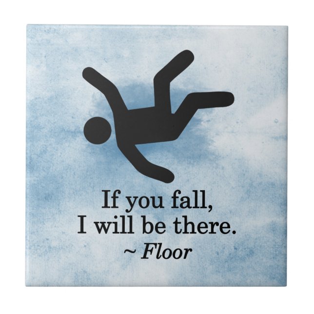 If you Fall, I will be There - Floor Tile (Front)