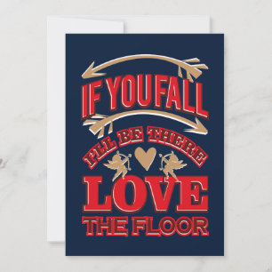 If You Fall I'll Be There Love Valentine's Day Gag Holiday Card