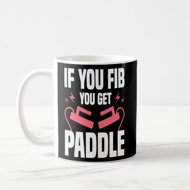 If You FIB You Get Paddle Cardiologist Cardiology  Coffee Mug (Left)
