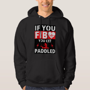 If You Fib You Get Paddled Heart Paramedic Emt Ems Hoodie